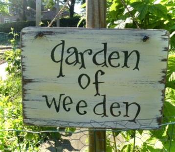 Handgeschilderd reclame bord 'Garden of Weeden' / tuin beschikbaar voor biedingen
