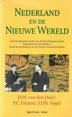 Nederland en de Nieuwe Wereld - H.W.van den Doel, Boeken, Geschiedenis | Wereld, Ophalen of Verzenden, Zo goed als nieuw, Overige gebieden