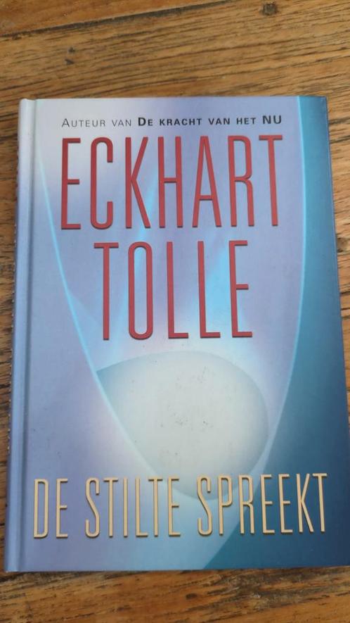 Eckhart Tolle - De Stilte Spreekt, Boeken, Esoterie en Spiritualiteit, Gelezen, Achtergrond en Informatie, Spiritualiteit algemeen