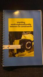 Inleiding werktuigbouwkundig tekenen en construeren, Boeken, Wiebe de Bruijn, Ophalen of Verzenden, Zo goed als nieuw, Bouwkunde