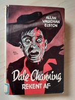 DALE CHANNING REKENT AF  Allan Vaughan Elston, Ophalen of Verzenden, Gelezen