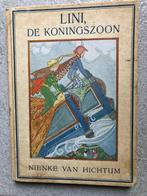 Lini, de koningszoon. Nienke van Hichtumt / Rie Cramer, Antiek en Kunst, Antiek | Boeken en Bijbels, Ophalen of Verzenden, Nienke van Hichtum
