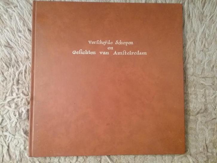 Verscheyde Schepen Gesichten Amstelredam facsimile 17e eeuw, Boeken, Geschiedenis | Stad en Regio, Gelezen, 17e en 18e eeuw, Ophalen of Verzenden