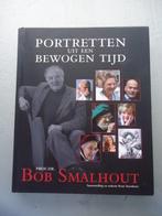 Portretten uit een bewogen tijd / smalhout, Boeken, Ophalen of Verzenden, Zo goed als nieuw, Bob smalhout, Eén auteur