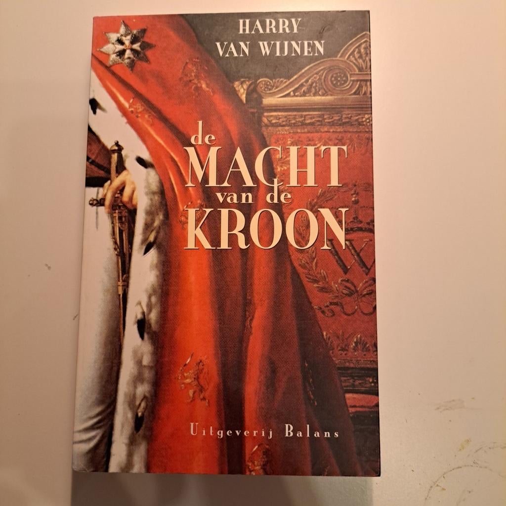 H. van Wijnen - De macht van de kroon, H. van Wijnen, Ophalen of Verzenden, Zo goed als nieuw, Nederland