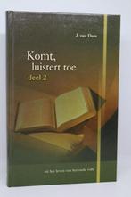 Komt, luistert toe (2) - J. van Dam, Boeken, Ophalen of Verzenden, Zo goed als nieuw