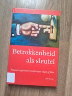 J. Bouma - Betrokkenheid als sleutel. Organisatie veranderkn, Ophalen of Verzenden, Zo goed als nieuw, J. Bouma