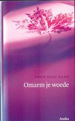 Omarm je woede, Achtergrond en Informatie, Spiritualiteit algemeen, Thich Nhat Hanh, Ophalen of Verzenden