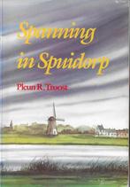 Pleun R. Troost - Spanning in Spuidorp, Gelezen, Ophalen of Verzenden, Nederland, Pleun R. Troost