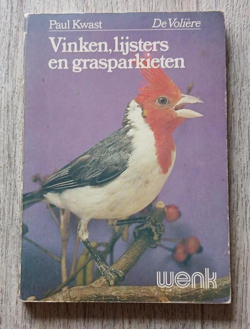 Paul Kwast - Vinken, lijsters en grasparkieten, Boeken, Dieren en Huisdieren, Gelezen, Vogels, Ophalen of Verzenden