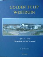 Golden Tulip Westduin 1984 - 2009. Koudekerke Vlissingen, Boeken, 20e eeuw of later, Ophalen of Verzenden, Zo goed als nieuw, J. Brouwer