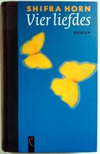Shifra Horn - Vier liefdes, Ophalen of Verzenden, Gelezen, Wereld overig