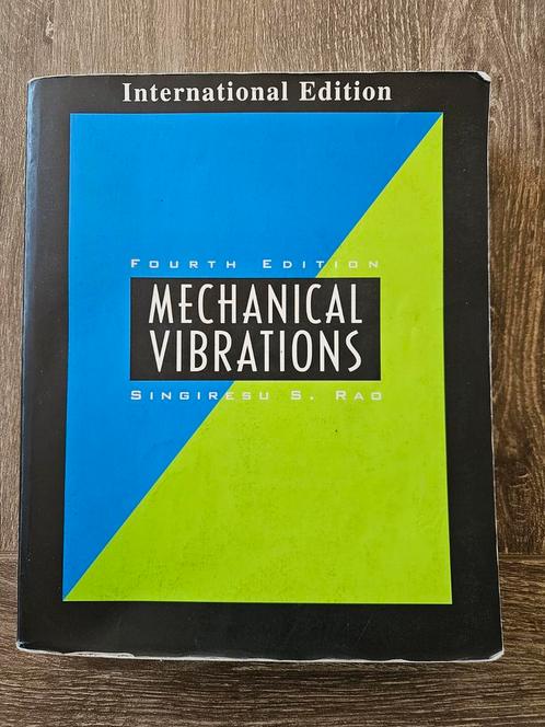 Mechanical Vibrations, Rao - 4th Edition (International), Boeken, Techniek, Gelezen, Werktuigbouwkunde, Ophalen of Verzenden