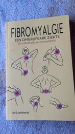 An Lommerse - Fibromyalgie, een ongrijpbare ziekte, Boeken, An Lommerse, Ophalen of Verzenden, Zo goed als nieuw