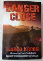 Marco Kroon – Danger Close – GESIGNEERD!, Boeken, Oorlog en Militair, Marco Kroon, 1945 tot heden, Ophalen of Verzenden, Zo goed als nieuw