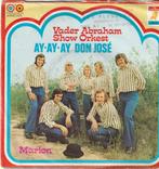 Vader Abraham Show Orkest Ay Ay Ay Don Jose vinyl single, Cd's en Dvd's, Vinyl Singles, Ophalen of Verzenden, Zo goed als nieuw