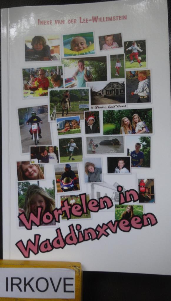 WORTELEN IN WADDINXVEEN * Ineke van der Lee - Willemstein *, Boeken, Romans, Zo goed als nieuw, Nederland, Verzenden