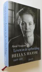 Leven in de verbeelding. Hella S. Haasse, Aleid Truijens, Kunst en Cultuur, Ophalen of Verzenden, Zo goed als nieuw