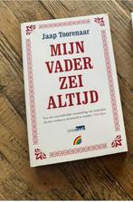Jaap Toorenaar Mijn vader zei altijd, Ophalen of Verzenden, Zo goed als nieuw, Jaap Toorenaar