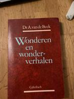 Wonderen en wonderverhalen - Dr. A. van de Beek, Boeken, Ophalen of Verzenden, Gelezen, Christendom | Protestants