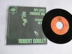 Robert Goulet  My love forgive me, Pop, Ophalen of Verzenden, 7 inch, Single