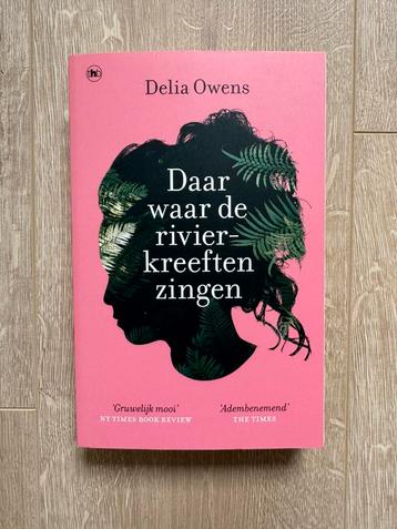Delia Owens - Daar waar de rivierkreeften zingen beschikbaar voor biedingen