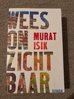 Wees Onzichtbaar - Murat Isik Roman, Boeken, Ophalen of Verzenden, Zo goed als nieuw, Nederland