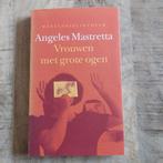 A. Mastretta - Vrouwen met grote ogen, Ophalen of Verzenden, Zo goed als nieuw, A. Mastretta, Nederland