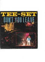 Single Tee-Set - Don't you leave, Cd's en Dvd's, Vinyl Singles, Ophalen of Verzenden, Gebruikt, Pop