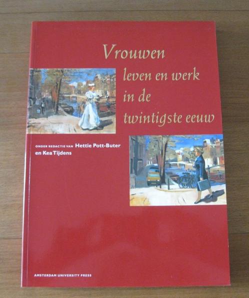 Vrouwen leven en werk in de twintigste eeuw; H..Pott-Buter e, Boeken, Politiek en Maatschappij, Zo goed als nieuw, Maatschappij en Samenleving