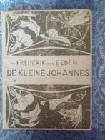 De Kleine Johannes - Frederik van Eeden, Ophalen of Verzenden, Gelezen, Frederik van Eeden, Nederland