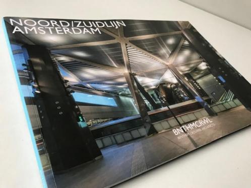 Noord / Zuidlijn Amsterdam , Benthem Crouwel Architects, Boeken, Geschiedenis | Stad en Regio, Zo goed als nieuw, 20e eeuw of later