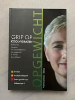 Grip op Koolhydraten: Richtlijnen, recepten en menu's, Boeken, Ophalen of Verzenden, Zo goed als nieuw, Dieet en Voeding