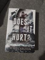 Does It Hurt? - H.D. Carlton (Engels), Ophalen of Verzenden, Zo goed als nieuw, H.D. Carlton, Amerika