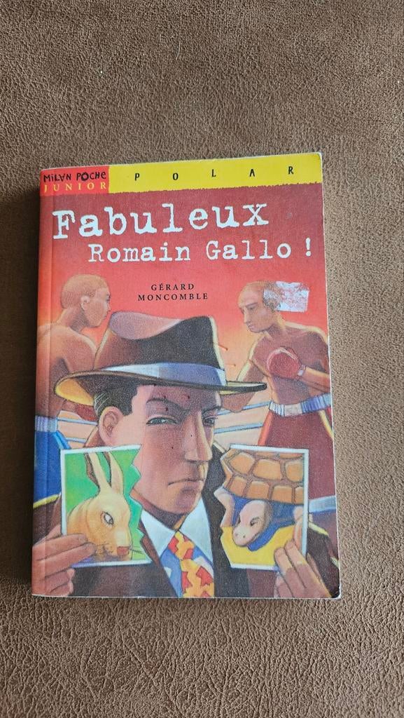 Fabuleux Romain Gallo! door Gerard Moncomble, Ophalen of Verzenden