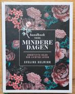Handboek voor Mindere Dagen - Eveline Helmink, Ophalen of Verzenden, Zo goed als nieuw, Overige onderwerpen, Eveline Helmink
