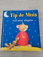 Tip de muis - wil niet slapen, Boeken, Ophalen of Verzenden, Zo goed als nieuw