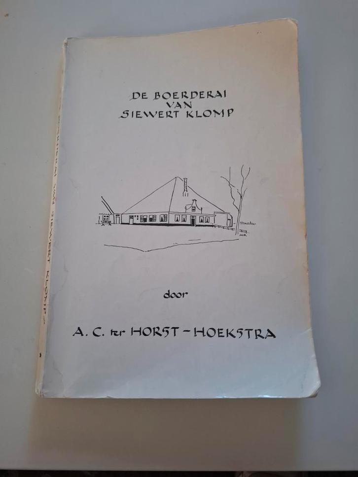 De Boerderai van Siewert Klomp - A.C. ter Horst-Hoekstra, Boeken, Streekboeken en Streekromans, Gelezen, Noord-Holland, Ophalen of Verzenden