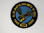 Patch RNLAF 298 Squadron 'Al 55 jaar is ons niets te veel', Verzenden, Luchtmacht, Nederland, Embleem of Badge
