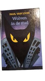 Paul van Loon  - Wolven in de stad, Ophalen of Verzenden, Zo goed als nieuw, Paul van Loon, Fictie