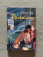 Radeloos, Carry Slee (9064940894 / 9789049923303), Gelezen, Carry Slee, Ophalen of Verzenden, Fictie