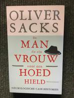 De man die zijn vrouw voor een hoed hield ; Oliver Sacks, Gelezen, Ophalen of Verzenden, Natuurwetenschap, Oliver Sacks