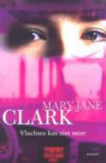Mary Jane Clark Vluchten kan niet meer. (a) beschikbaar voor biedingen
