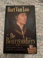 Bart van Loo - De Bourgondiërs, Ophalen of Verzenden, Zo goed als nieuw, Bart van Loo
