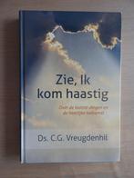 Ds. C.G. Vreugdenhil - Zie, Ik kom haastig - Over de laatste, Ophalen of Verzenden, Zo goed als nieuw