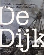 De Dijk. Zuiderzeewerken van J.H. van Mastenbroek, Boeken, Ophalen, Zo goed als nieuw