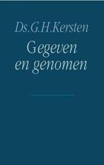 Gegeven en Genomen - Ds. G.H. Kersten, Ophalen of Verzenden, Nieuw, Ds. G.H. Kersten, Christendom | Protestants