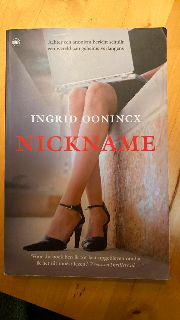 Ingrid Oonincx - Nickname, Boeken, Thrillers, Zo goed als nieuw, Ophalen of Verzenden