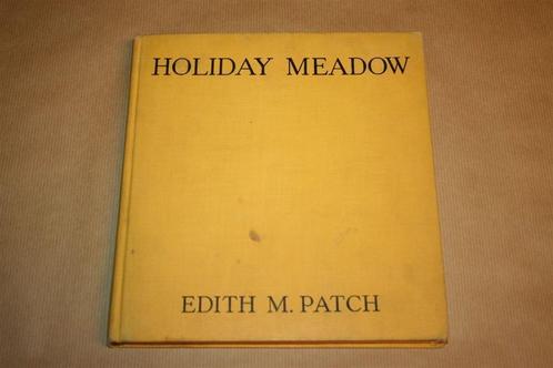 Holiday Meadow - Edith M. Patch - 1e druk 1930, Boeken, Literatuur, Gelezen, Nederland, Ophalen of Verzenden