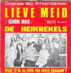 de heikrekels - lieve meid ( schone maid) (piraat/1971), Ophalen of Verzenden, 7 inch, Nederlandstalig, Single